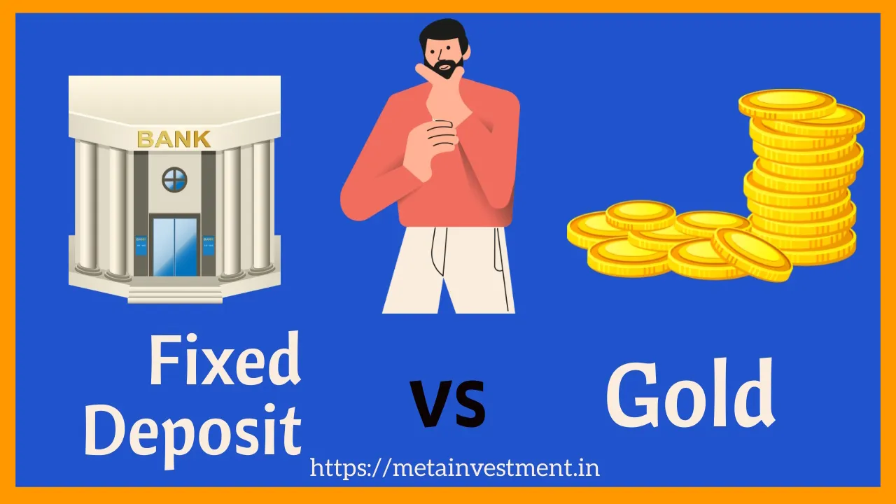 Gold vs Fixed Deposits