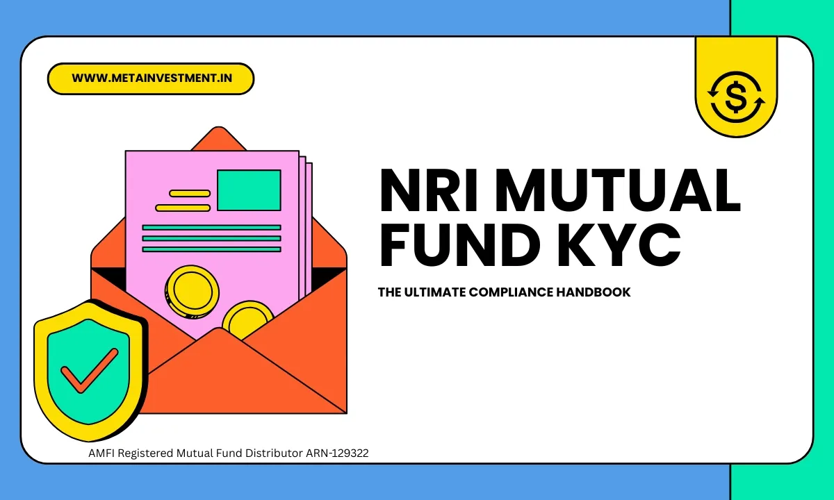 NRI Mutual Fund KYC in 2026: The Ultimate Compliance Handbook