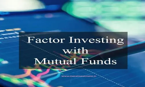 Beyond Market Caps: Unveiling Factor Investing with Mutual Funds in India