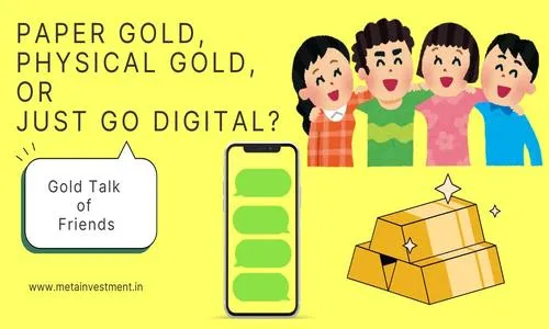 Gold Investments: A Casual WhatsApp Group Discussion of Friends (Ft. Bachat Babu’s Wisdom)
